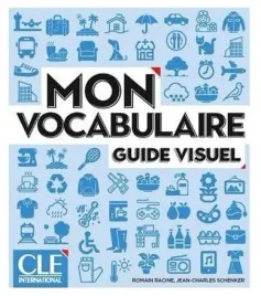 mon-vocabulaire-guide-visuel-ksiazka-a1-b2-schenker-jean-charles-racine