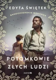 sandomierskie-wzgorza-t-1-potomkowie-zlych-ludzi
