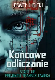 fronda-koncowe-odliczanie-dystopijna-wizja-przyszlosci-transhumanizm-i