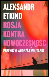 krytyka-polityczna-rosja-kontra-nowoczesnosc-analiza-geopolityczna-i-kul
