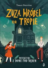 zuza-wrobel-na-tropie-t-1-detektywi-z-domu-pod