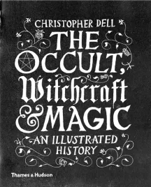 the-occult-witchcraft-and-magic-an-illustrated-history-wer-angielska