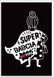 plakat-bez-ramy-smieszny-prezent-dla-super-babcia-dzien-p2599-30x40