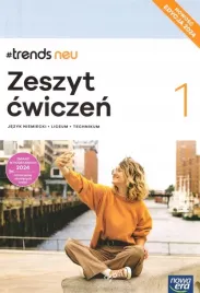 nowa-era-trends-neu-1-cwiczenia-z-niemieckiego-2024-liceum-i-technikum