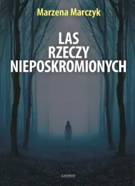 las-rzeczy-nieposkromionych