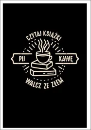 plakat-bez-ramy-prezent-kawa-ksiazki-smieszny-do-kuchni-p2614-50x70