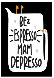 plakat-bez-ramy-prezent-kawa-depresso-smieszny-do-kuchni-p2613-50x70