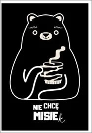 plakat-bez-ramy-prezent-kawa-nie-chce-mi-sie-smieszny-mis-p2611-50x70