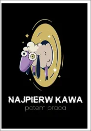 plakat-bez-ramy-prezent-smieszny-najpierw-kawa-do-kuchni-p2606-50x70
