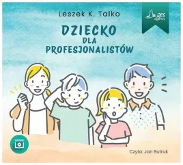 dziecko-dla-profesjonalistow-audiobook-leszek-talko