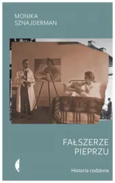 falszerze-pieprzu-historia-rodzinna-w-3-monika-sznajderman