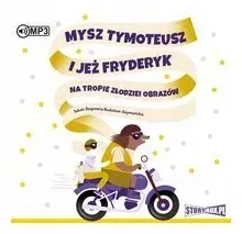 mysz-tymoteusz-i-jez-fryderyk-na-tropie-audiobook