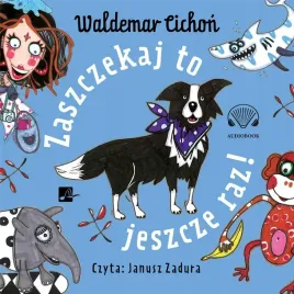 zaszczekaj-to-jeszcze-raz-audiobook
