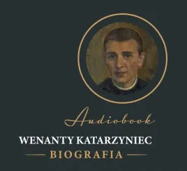 bratni-zew-wenanty-katarzyniec-biografia-audiobook-historia-franciszka