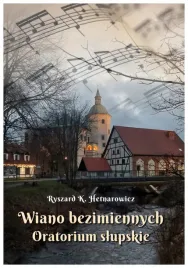 wiano-bezimiennych-oratorium-slupskie-ryszard-k-hetnarowicz