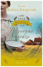 saga-wiejska-t-4-przeorane-miedze-katarzyna-bulicz-kasprzak
