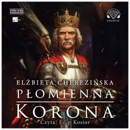 plomienna-korona-elzbieta-cherezinska-audiobook
