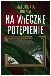 na-wieczne-potepienie-malgorzata-rogala