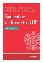 komentarz-do-konstytucji-rp-art-37-82-83-andrzej-jackiewicz