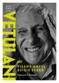 vetulani-piekny-umysl-dzikie-serce-k-kubisiowska
