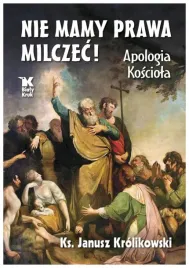 nie-mamy-prawa-milczec-apologia-kosciola-janusz
