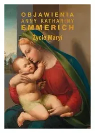 zycie-maryi-objawienia-anny-kathariny-emmerich