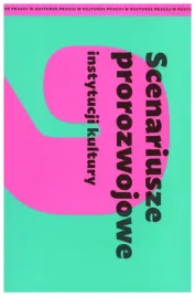 scenariusze-prorozwojowe-instytucji-kultury-praca-zbiorowa