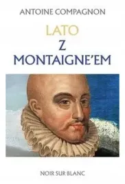 lato-z-montaigne-em-antoine-compagnon