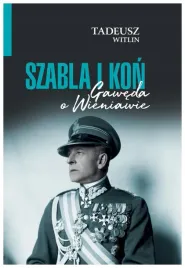 szabla-i-kon-gaweda-o-wieniawie-tadeusz-wittlin