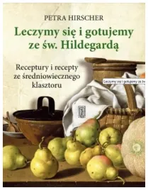 leczymy-sie-i-gotujemy-ze-sw-hildegarda-hirscher