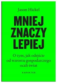 mniej-znaczy-lepiej-jason-hickel