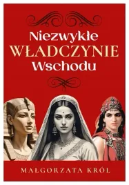 niezwykle-wladczynie-wschodu-malgorzata-krol
