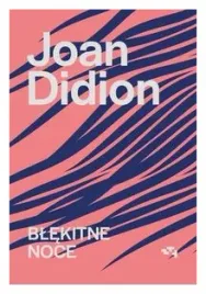 blekitne-noce-joan-didion