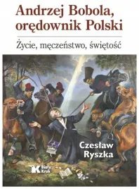 andrzej-bobola-oredownik-polski-czeslaw-ryszka