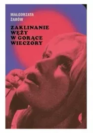 zaklinanie-wezy-w-gorace-wieczory