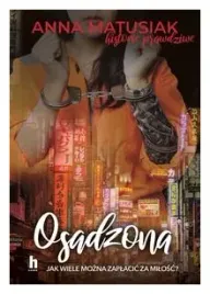 osadzona-historie-prawdziwe-anna-matusiak