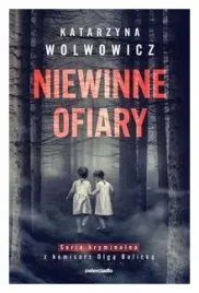 niewinne-ofiary-tom-1-katarzyna-wolwowicz