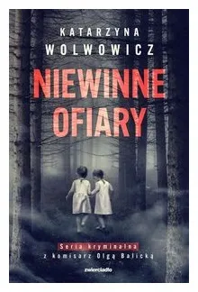 niewinne-ofiary-tom-1-katarzyna-wolwowicz