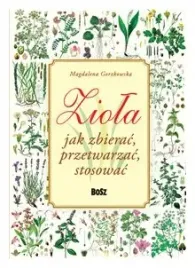 ziola-jak-zbierac-przetwarzac-stosowac
