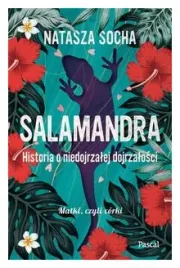 salamandra-historia-o-niedojrzalej-dojrzalosci