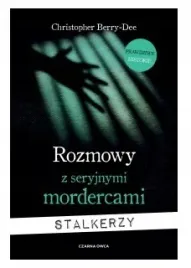 rozmowy-z-seryjnymi-mordercami-stalkerzy