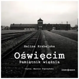 oswiecim-pamietnik-wieznia-audiobook-halina-krahelska