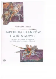 imperium-frankow-i-wikingowie-przemyslaw-kulesza