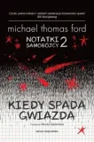 kiedy-spada-gwiazda-tom-2-michael-thomas-ford-tytul-kiedy-spada-gwiazda-notatki-samobojcy-tom-2