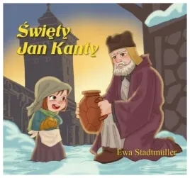swiety-jan-kanty-bajka-ewa-stadtmuller