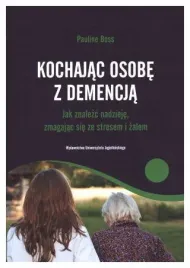 kochajac-osobe-z-demencja-pauline-boss
