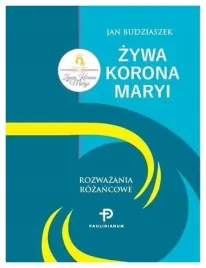zywa-korona-maryi-rozwazania-rozancowe-budziaszek