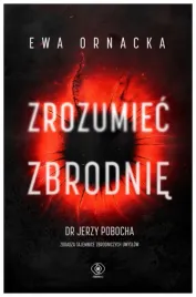 zrozumiec-zbrodnie-ewa-ornacka