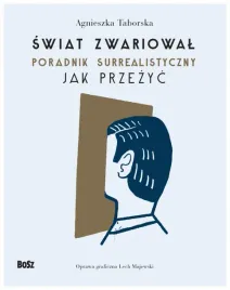 swiat-zwariowal-poradnik-surrealistyczny