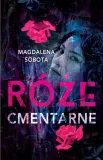 roze-cmentarne-magdalena-sobota-stan-nowy